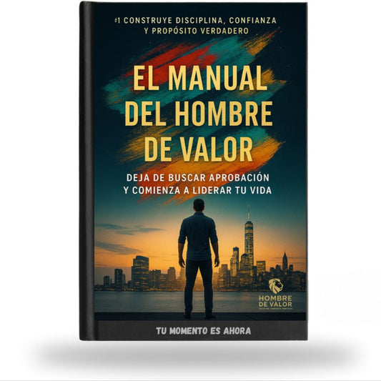 El Manual del Hombre De Valor